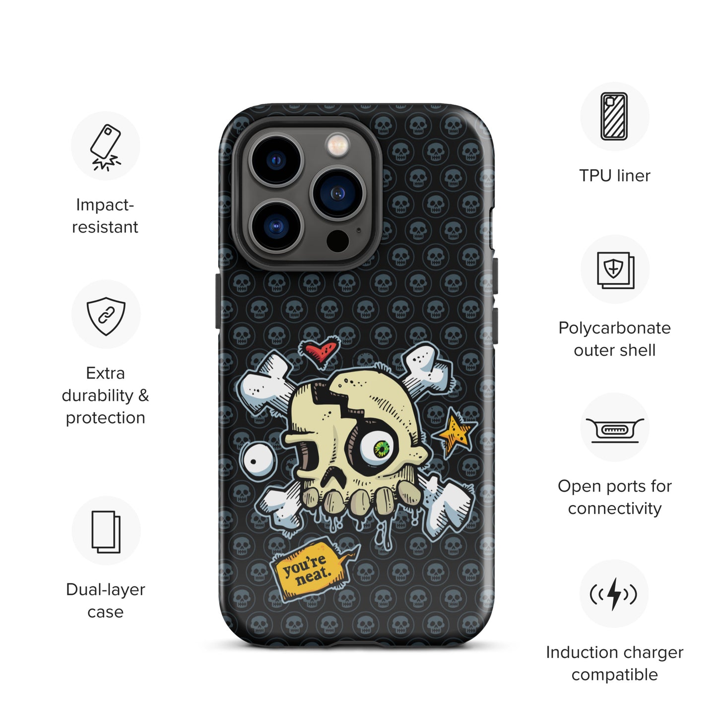 Tough Case for iPhone® - You're Neat SKULLS!