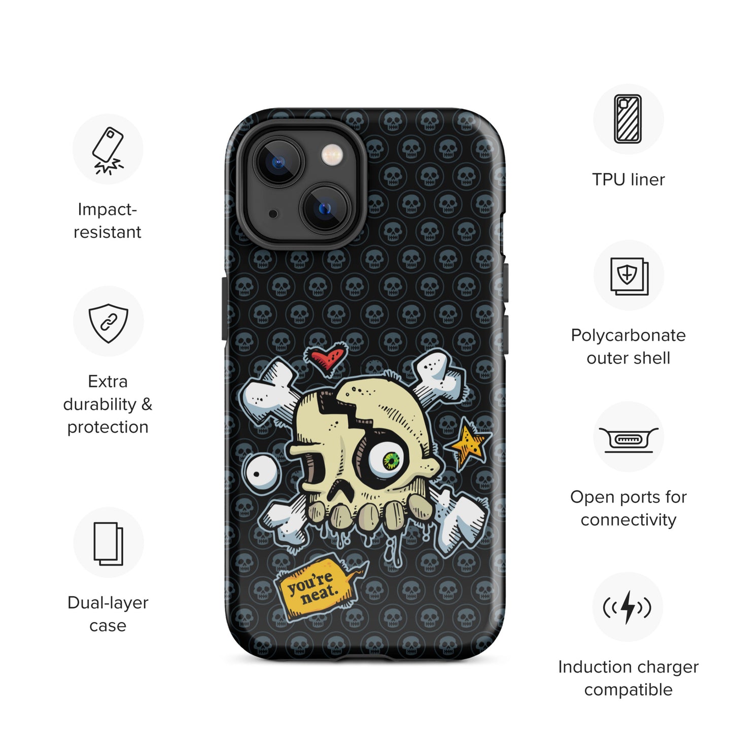 Tough Case for iPhone® - You're Neat SKULLS!