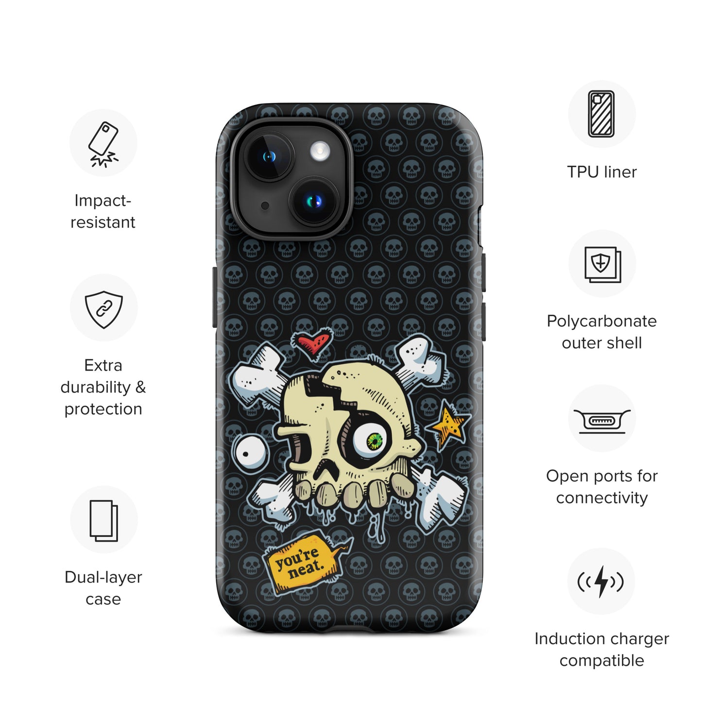 Tough Case for iPhone® - You're Neat SKULLS!