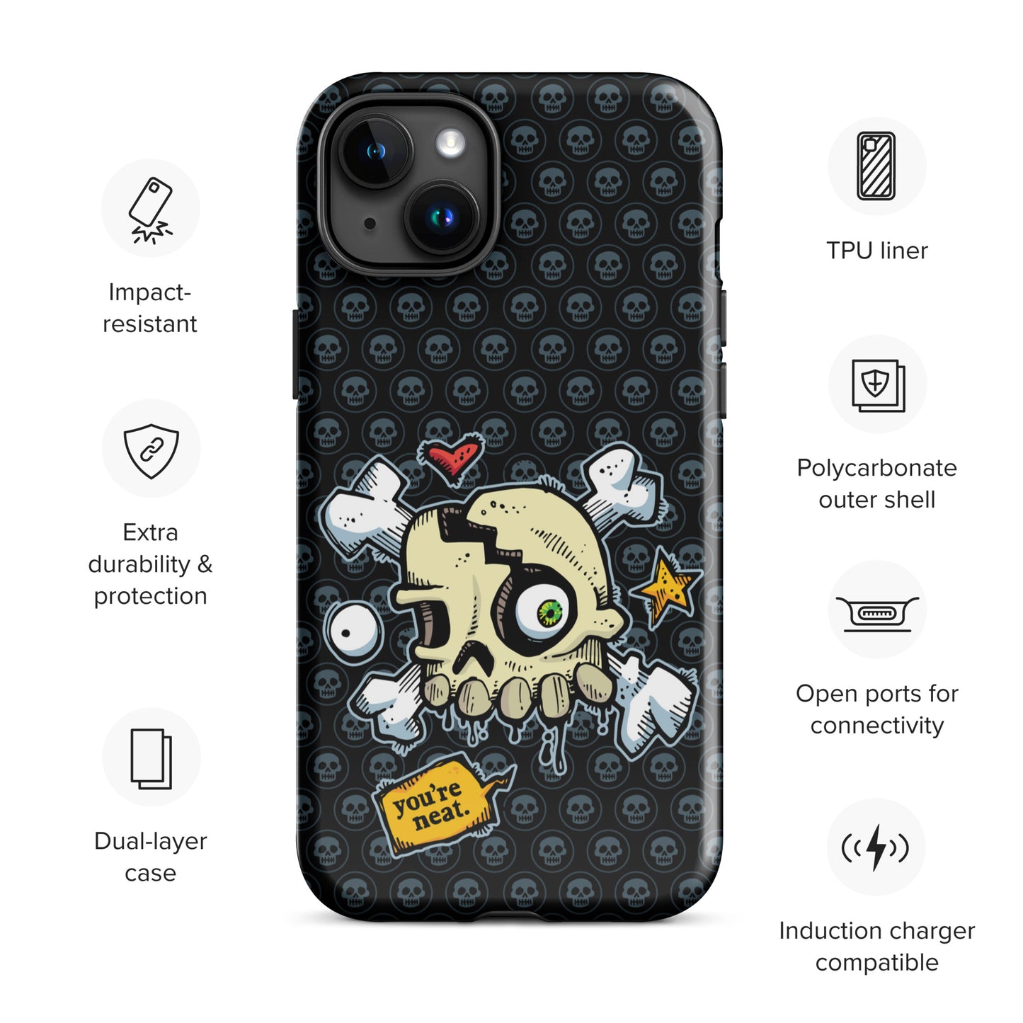 Tough Case for iPhone® - You're Neat SKULLS!