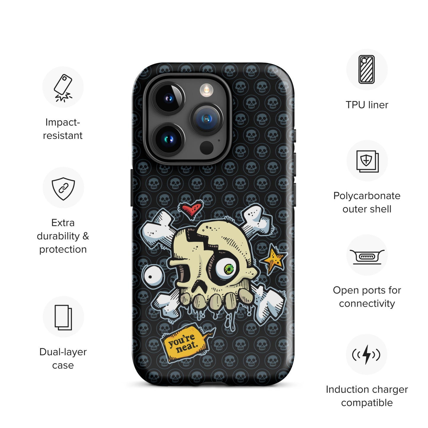 Tough Case for iPhone® - You're Neat SKULLS!