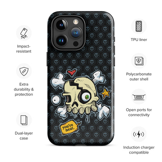 Tough Case for iPhone® - You're Neat SKULLS!